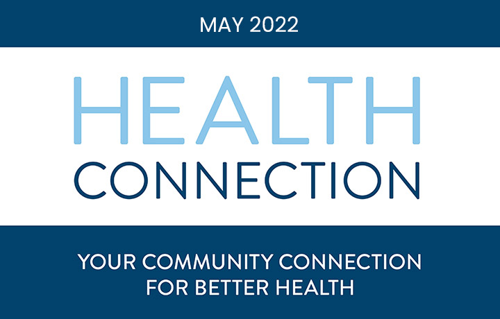 The Health Connection, May 2022